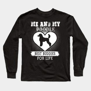 Me And My Poodle Best Buddies For Life Long Sleeve T-Shirt